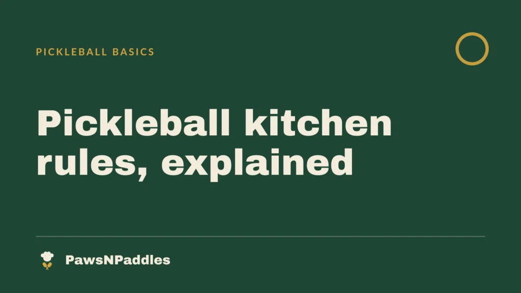 Pickleball Kitchen Rules: The Non-Volley Zone, Explained